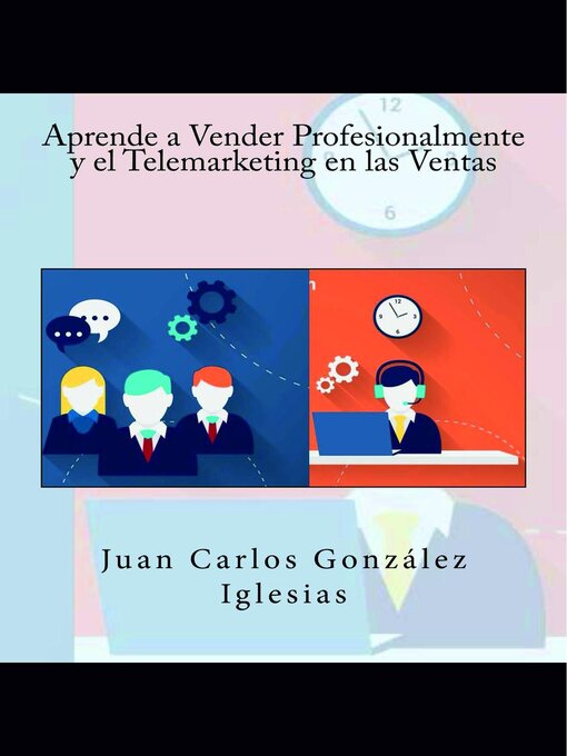 Title details for Aprende a Vender Profesionalmente y el Telemarketing en las Ventas by Juan Carlos González Iglesias - Available